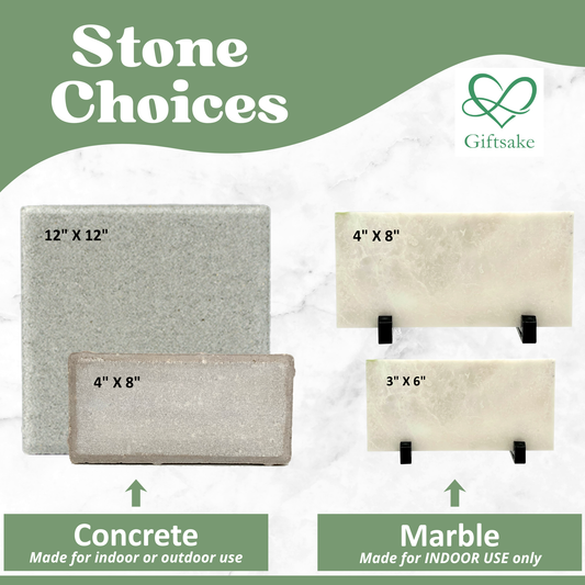 two types of stone choices: concrete and marble. The concrete is made for indoor use, while the marble is made for outdoor use.