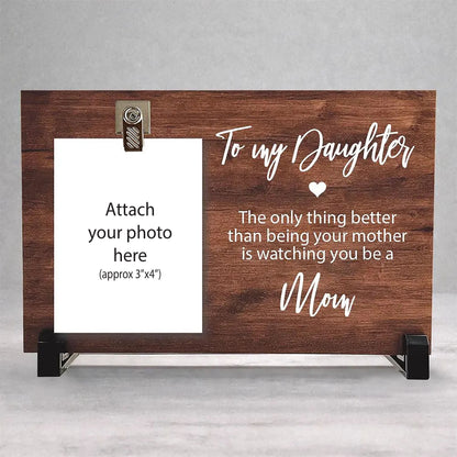 Personalized Daughter New Mom Wood Clip Frame – Mother to Daughter Gift