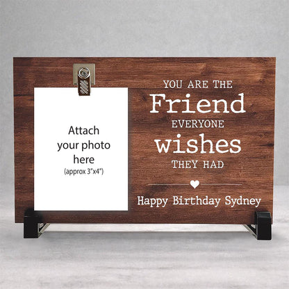 Personalized Wood Picture Frame - You are the .... everyone wishes they had