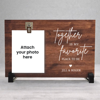 Together Is My Favorite Place to be - Personalized Wood Clip Photo Frame