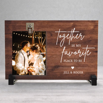 Together Is My Favorite Place to be - Personalized Wood Clip Photo Frame