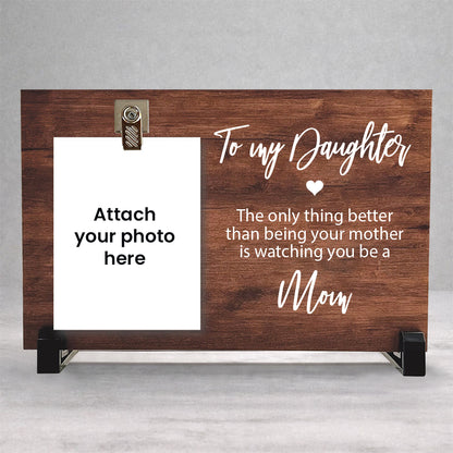 Personalized Daughter New Mom Wood Clip Frame – Mother to Daughter Gift