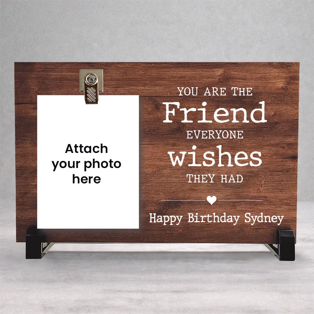 Personalized Wood Picture Frame - You are the .... everyone wishes they had