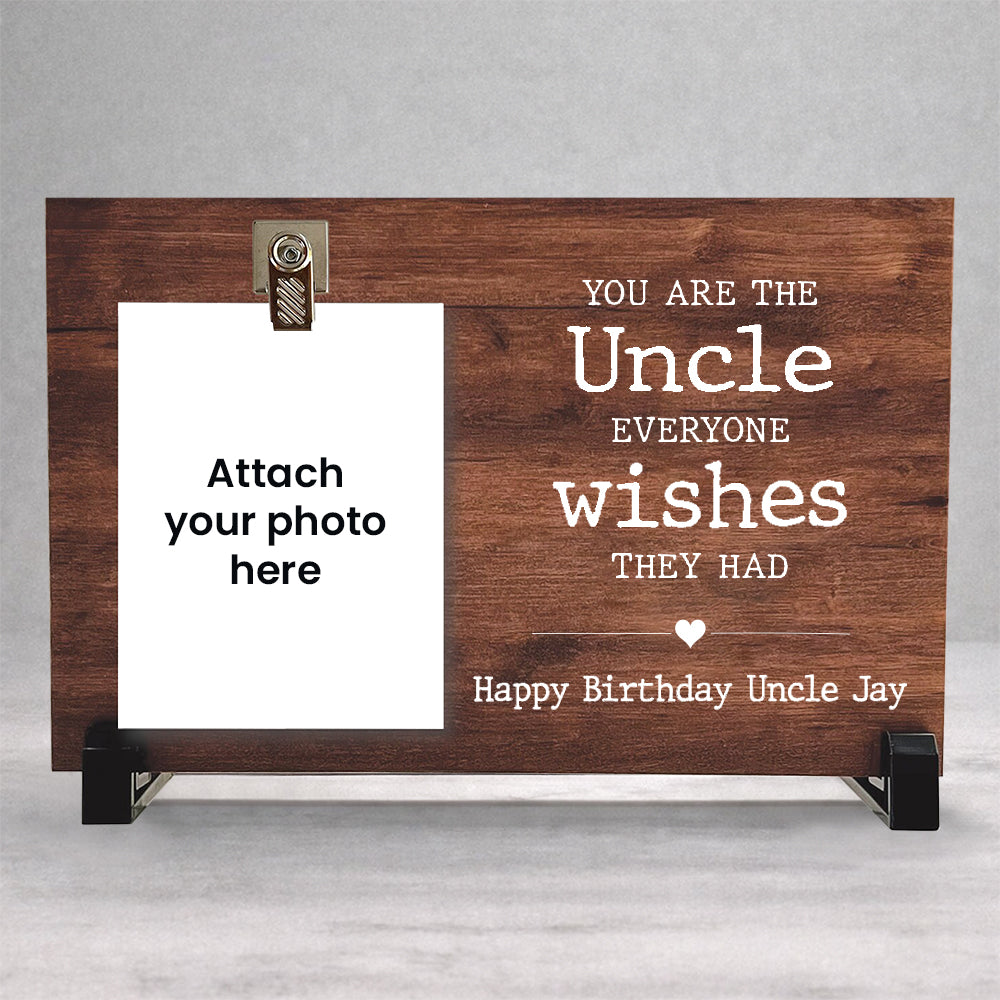 Personalized You Are The Uncle Everyone Wishes They Had - Wood Clip Photo Frame