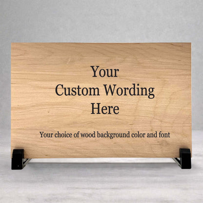 Custom Wood Sign - Personalized 8.5x5.5 Birch Wood Panel With Stand
