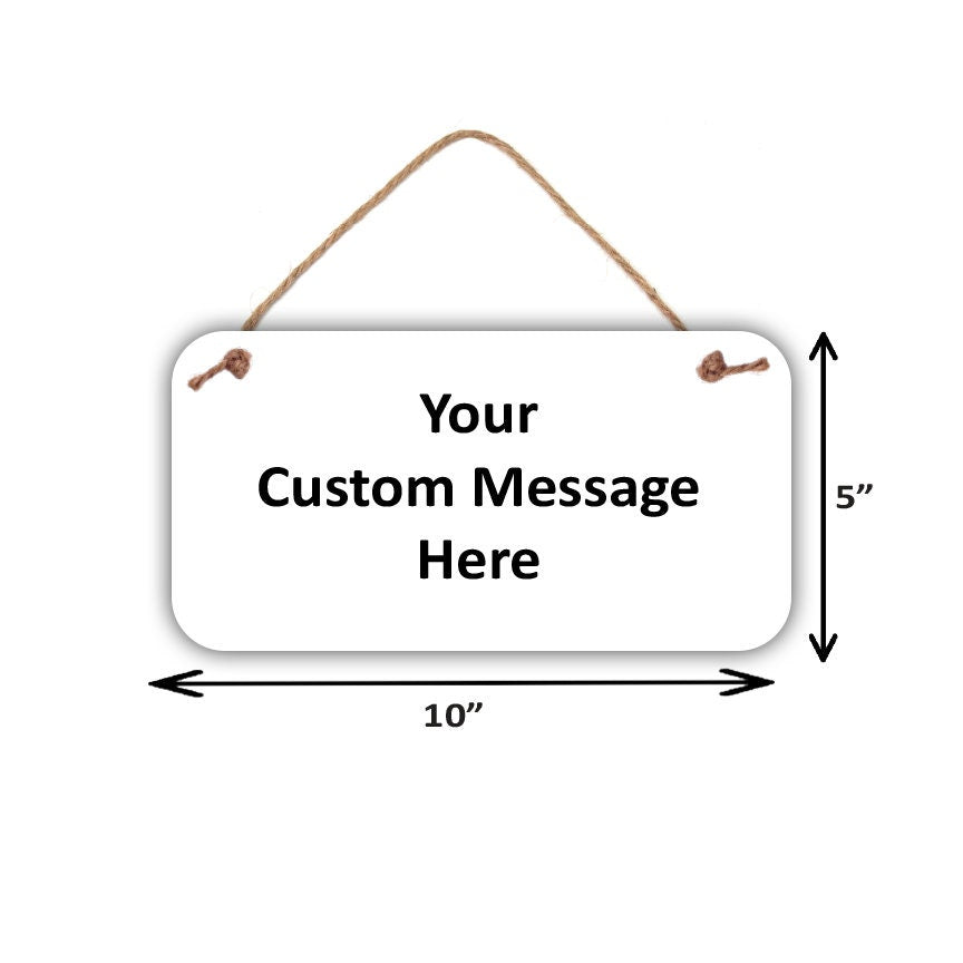 Custom sign - 5" x 10" Personalized Sign for indoor or outdoor - PVC - Hang from 2 pre-drilled holes - Choice of Wording and Font