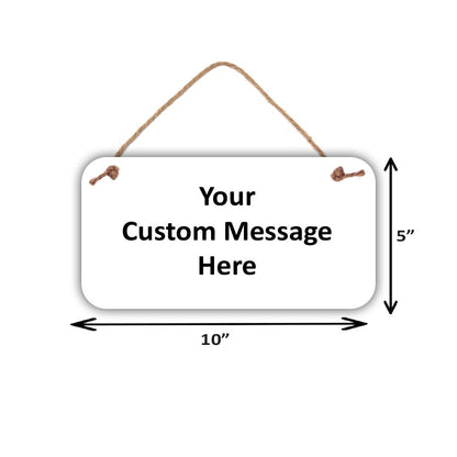 Custom sign - 5" x 10" Personalized Sign for indoor or outdoor - PVC - Hang from 2 pre-drilled holes - Choice of Wording and Font