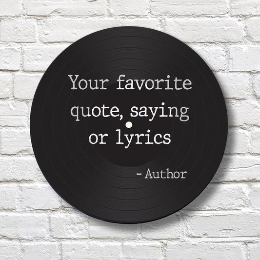 CUSTOM 12" Vinyl Record Wall Art, Custom Quote on upcycled vinyl record, Personalized Real Vinyl Record Art, Font style and color choice