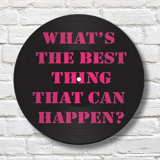 What's the best thing that can happen? Custom 12" Real Vinyl Record Wall Art, Upcycled Vinyl Record, Inspirational art, Trendy wall art