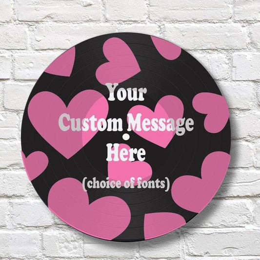 Pink Hearts - Vinyl Record Art, 12" Real Vinyl Record Printed with Pink Heart Design and your optional custom wording, upcycled record art