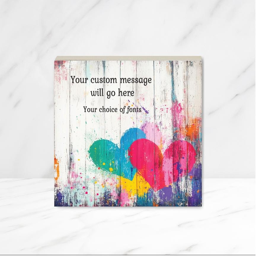 CUSTOM Wood Sign with Hearts, for Home, Office, Bedroom, desk. Ready to hang, Personalized with your saying. Available in 6, 8 or 10
