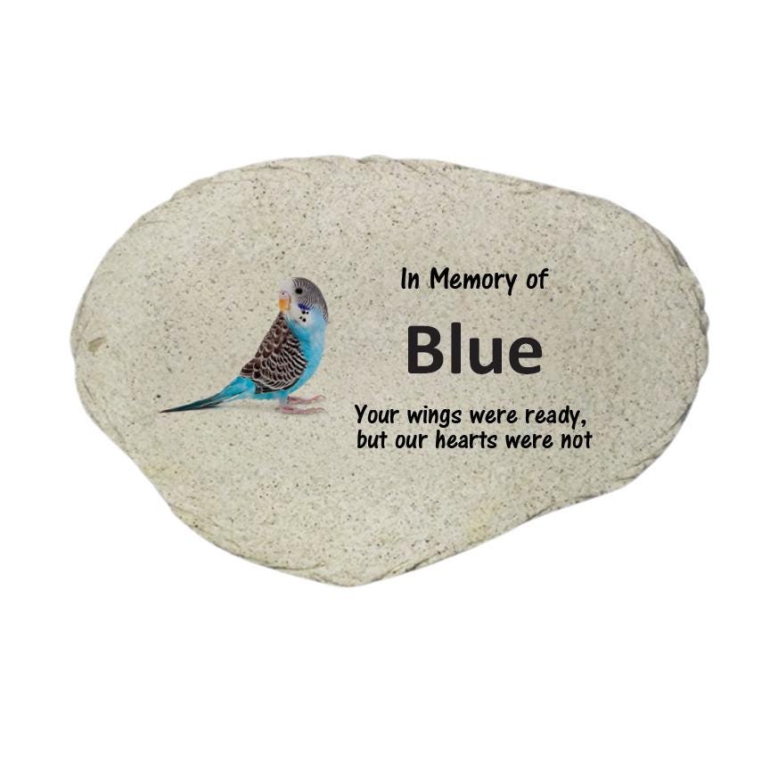 Blue Parakeet Memorial Stone, Personalized Budgie Garden Marker, Bird Sympathy Gift, “Your Wings Were Ready But Our Hearts Were Not” - MemorialGiftsandmore - Memorial Stones - Pets