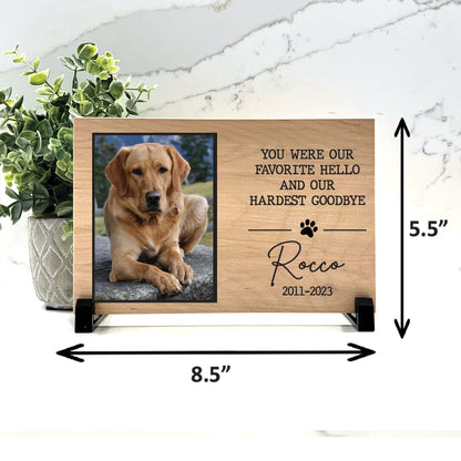 Dog Memorial Plaque - You were our favorite hello and our hardest goodbye