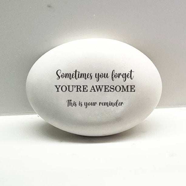 Motivational Stone, Sometimes you forget you're awesome...This is your reminder, Desk Decor, Inspirational Stone, Support stone